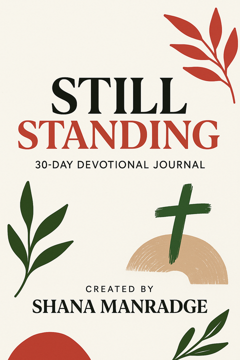 Still Standing – A 30 Day Devotional Journal