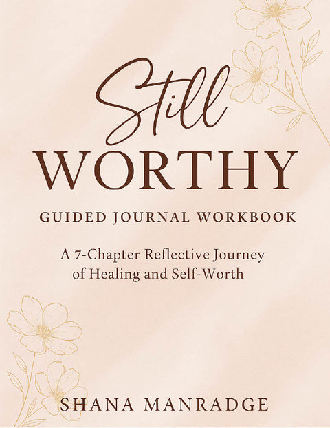 Still Worthy Guided Journal Workbook
